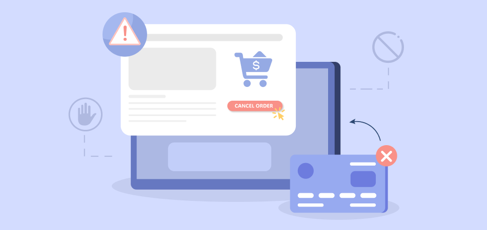 How to Prevent Customers from Cancelling Orders Due to Payment Failure